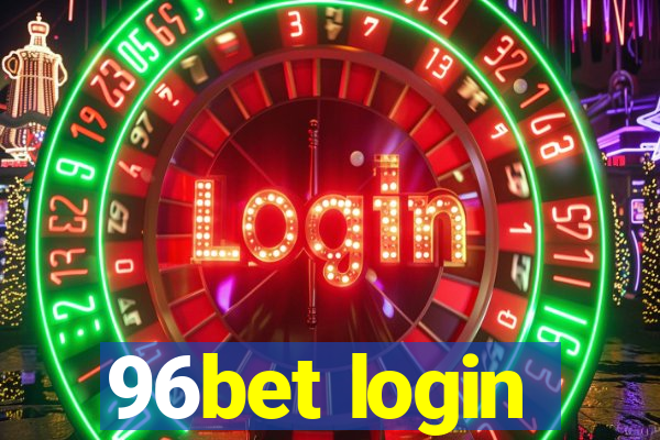 96bet login